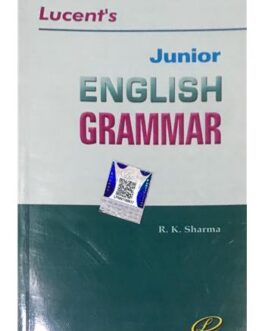 Lucent’s -junior English grammar- RK Sharma